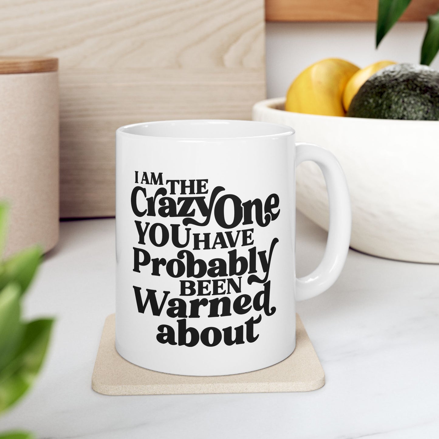 I Am the Crazy One