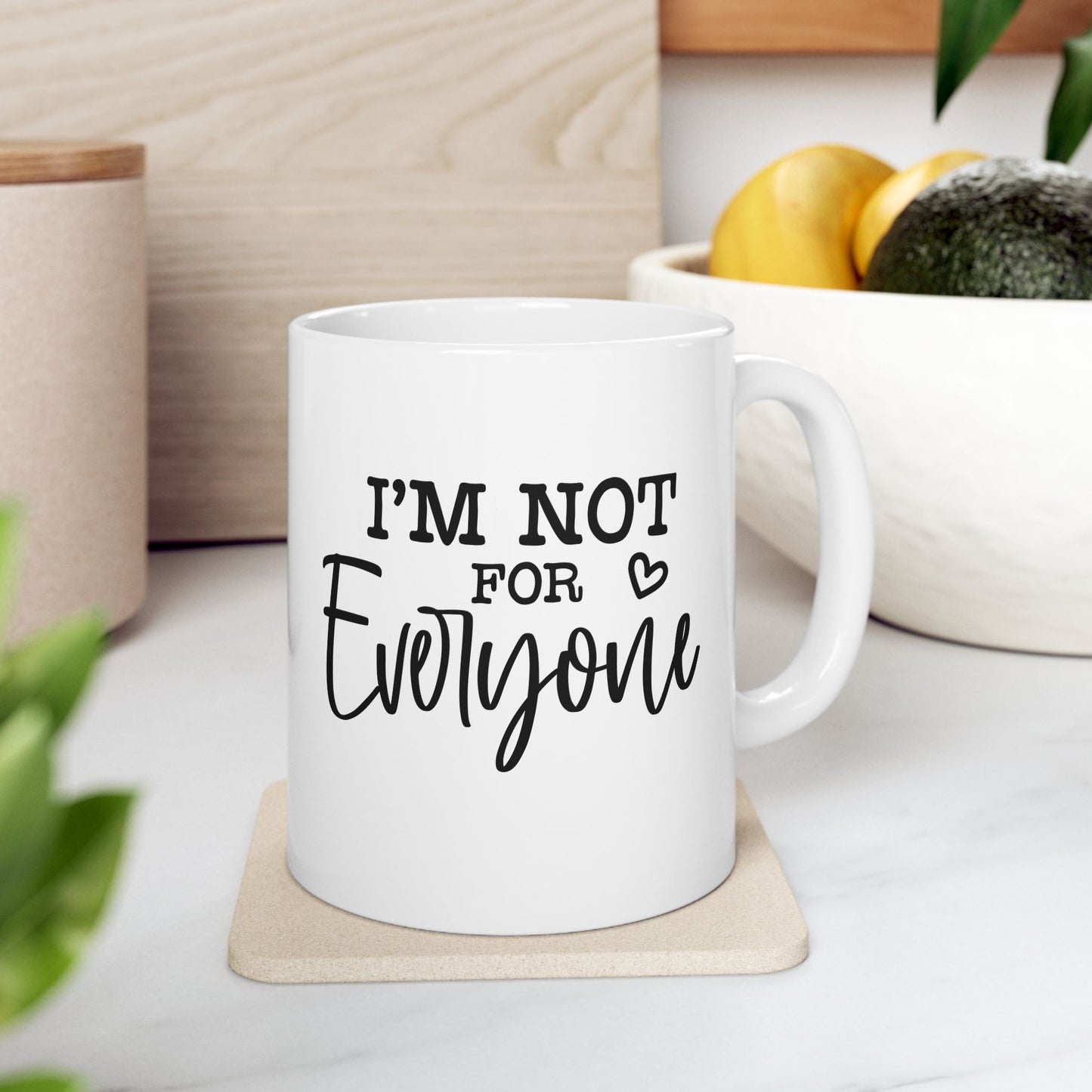 I'm Not For Everyone