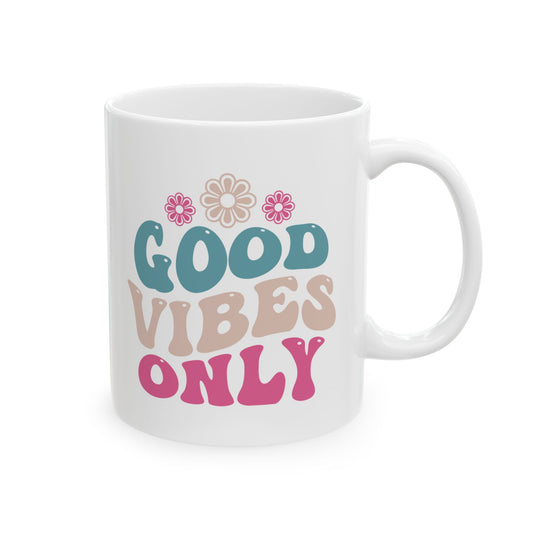 Good Vibes Only