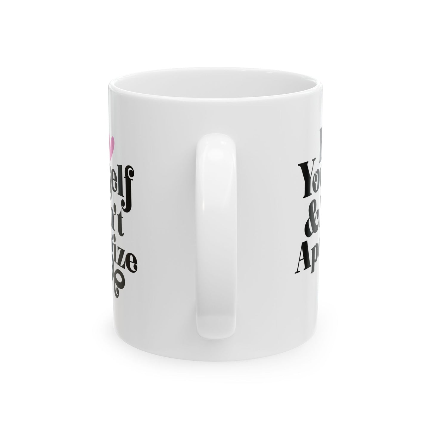 Be Yourself & Don't Apologize