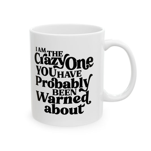 I Am the Crazy One