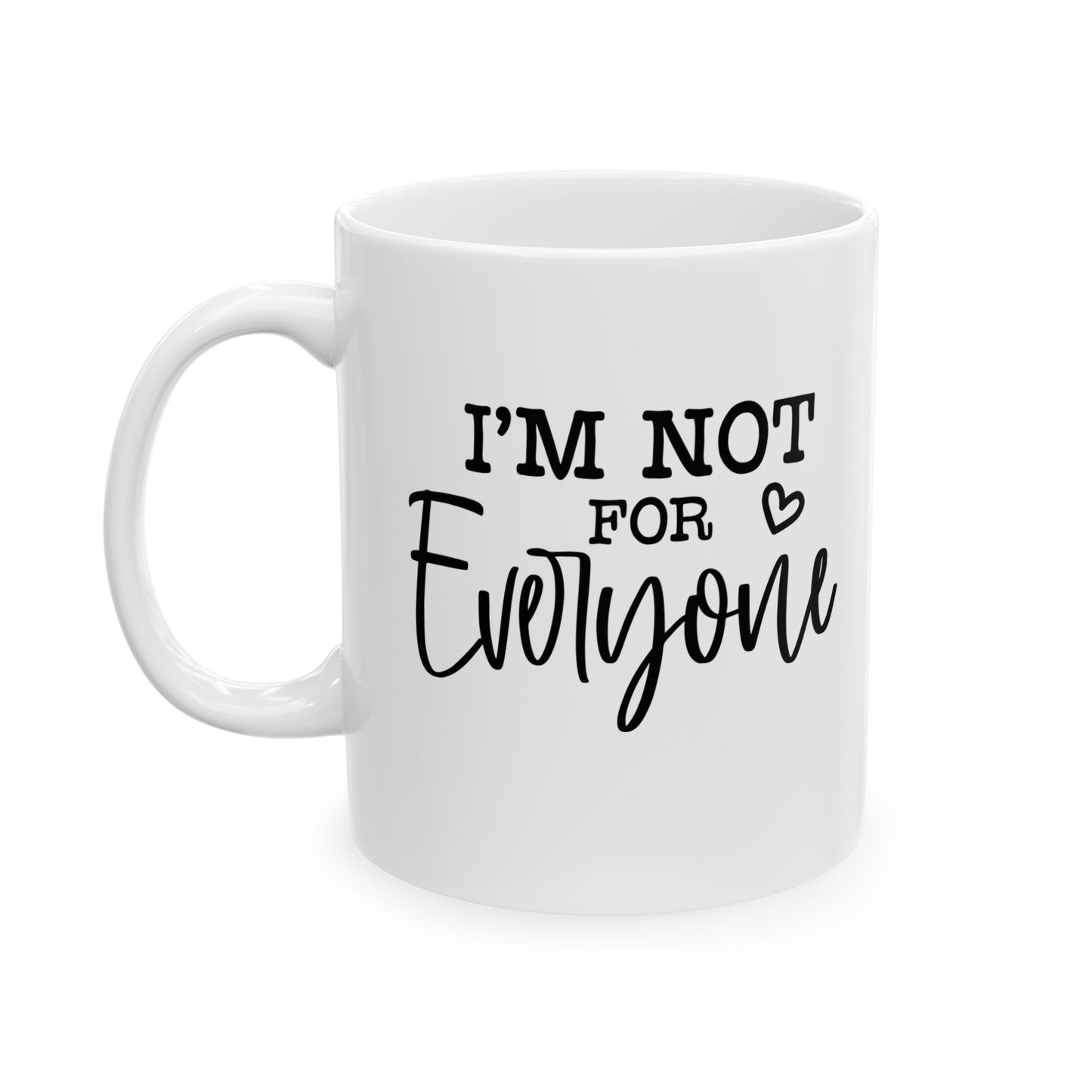 I'm Not For Everyone