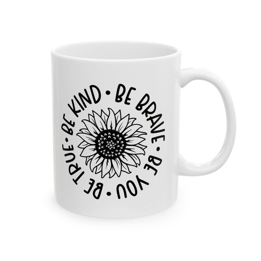 Be True, Be Kind, Be Brave, Be You